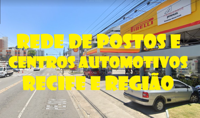 Rede de Postos e Centros Automotivos à venda Recife e região-PE