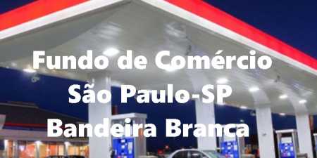 Posto de Gasolina Bandeira Branca à venda São Paulo-SP