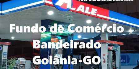 Posto de Gasolina bandeirado à venda Goiânia-GO